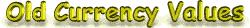 Old Currency Values